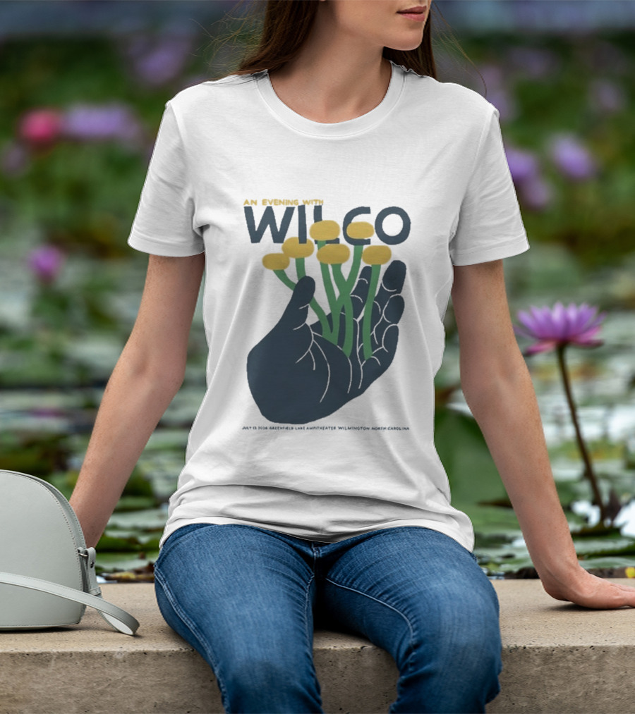 An Evening With Wilco Greenfield Lake Amphitheater 7 13 26 Wilmington NC Hand Flowers T-Shirt