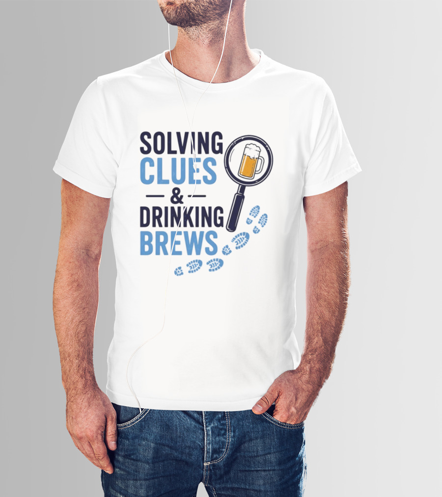 Solving Clues & Drinking Brews Magnifying Glass Beer Footprints T-Shirt