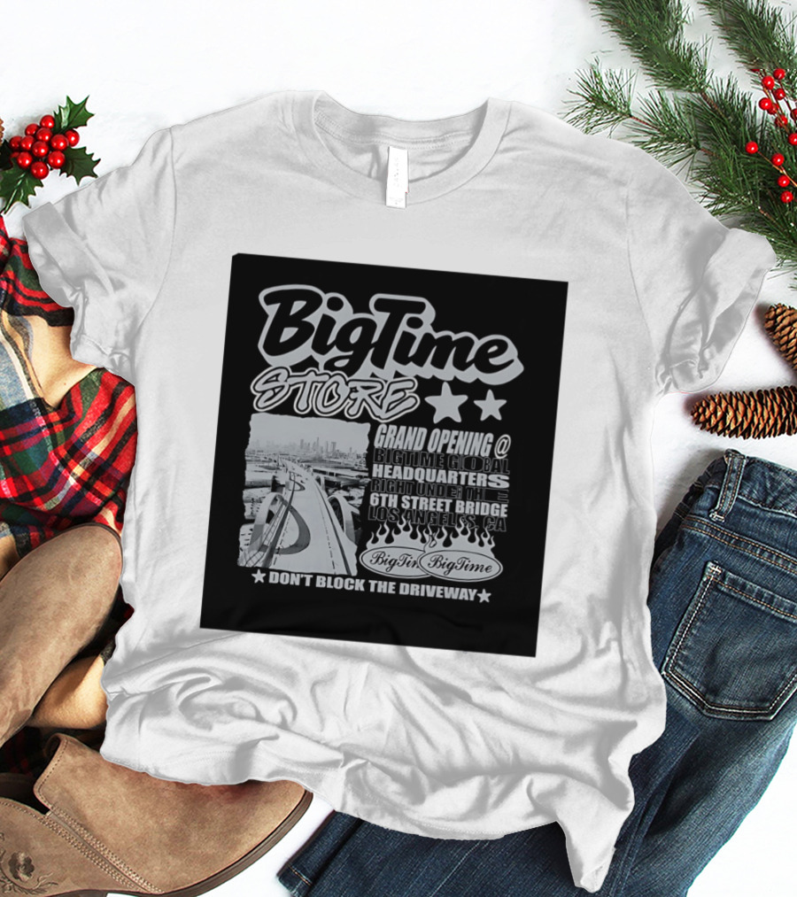 BigTime Store Grand Opening 6th Street Bridge Los Angeles Global Headquarters T-Shirt