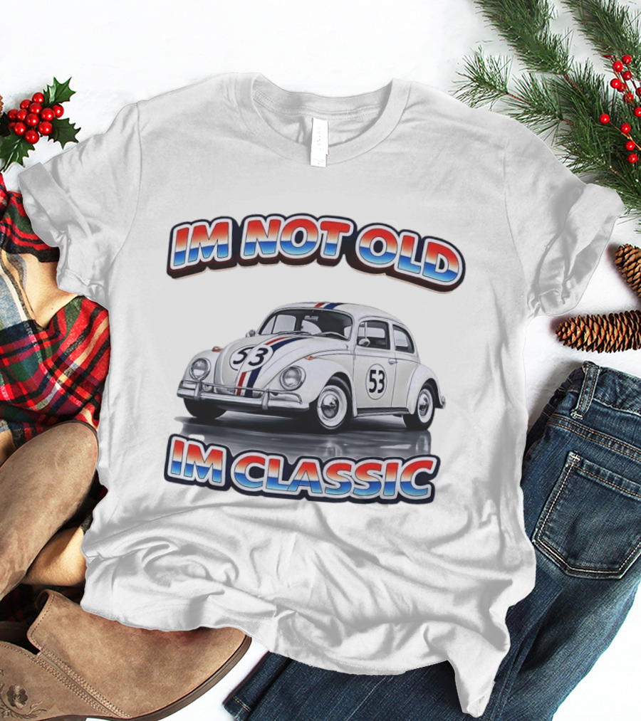 I'm Not Old I'm Classic White VW Beetle Race Car Number 53 Stripes T-Shirt