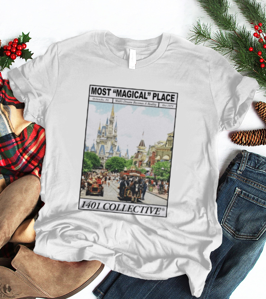 Most Magical Place Orlando Walt's Dream Becomes A Reality Oct 1971 1401 Collective T-Shirt