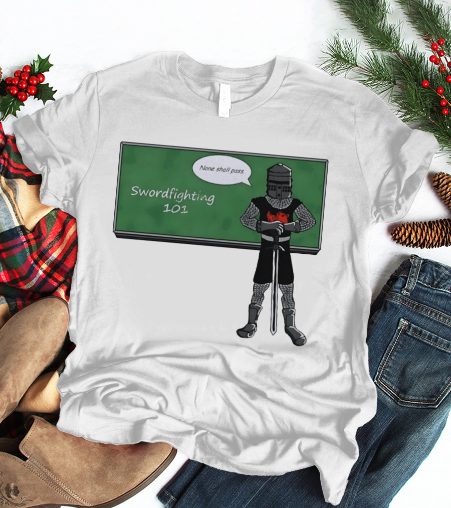 Swordfighting 101 None Shall Pass Black Knight Cartoon T-Shirt