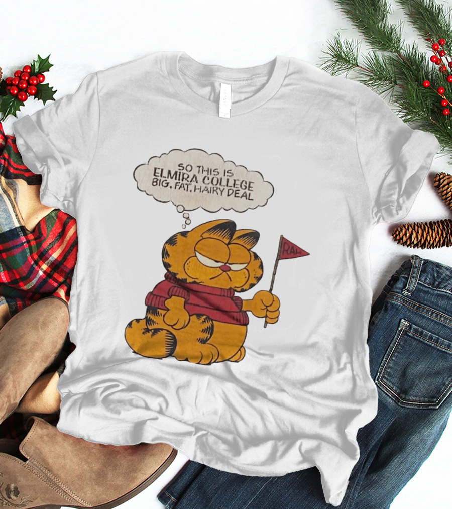 Garfield Elmira College Big Fat Hairy Deal RA Flag T-Shirt