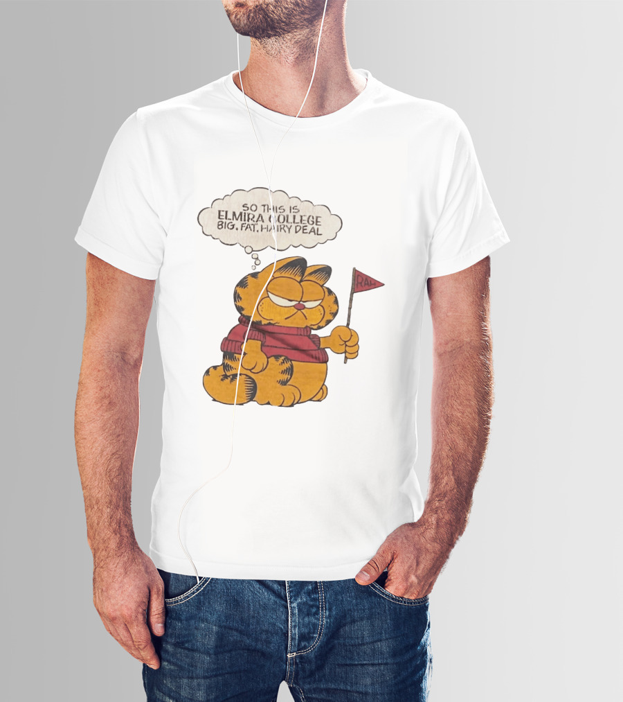 Garfield Elmira College Big Fat Hairy Deal RA Flag T-Shirt
