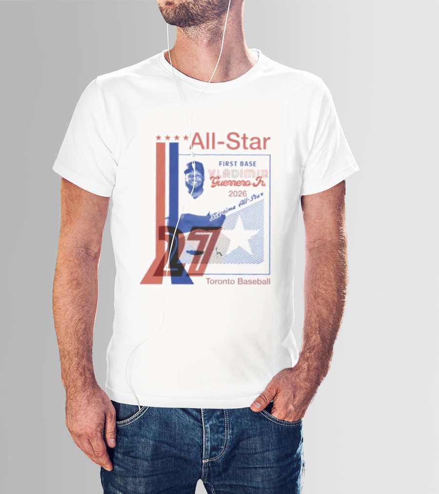 Vladimir Guerrero Jr 2026 First Base Six Time All Star Toronto Baseball T-Shirt