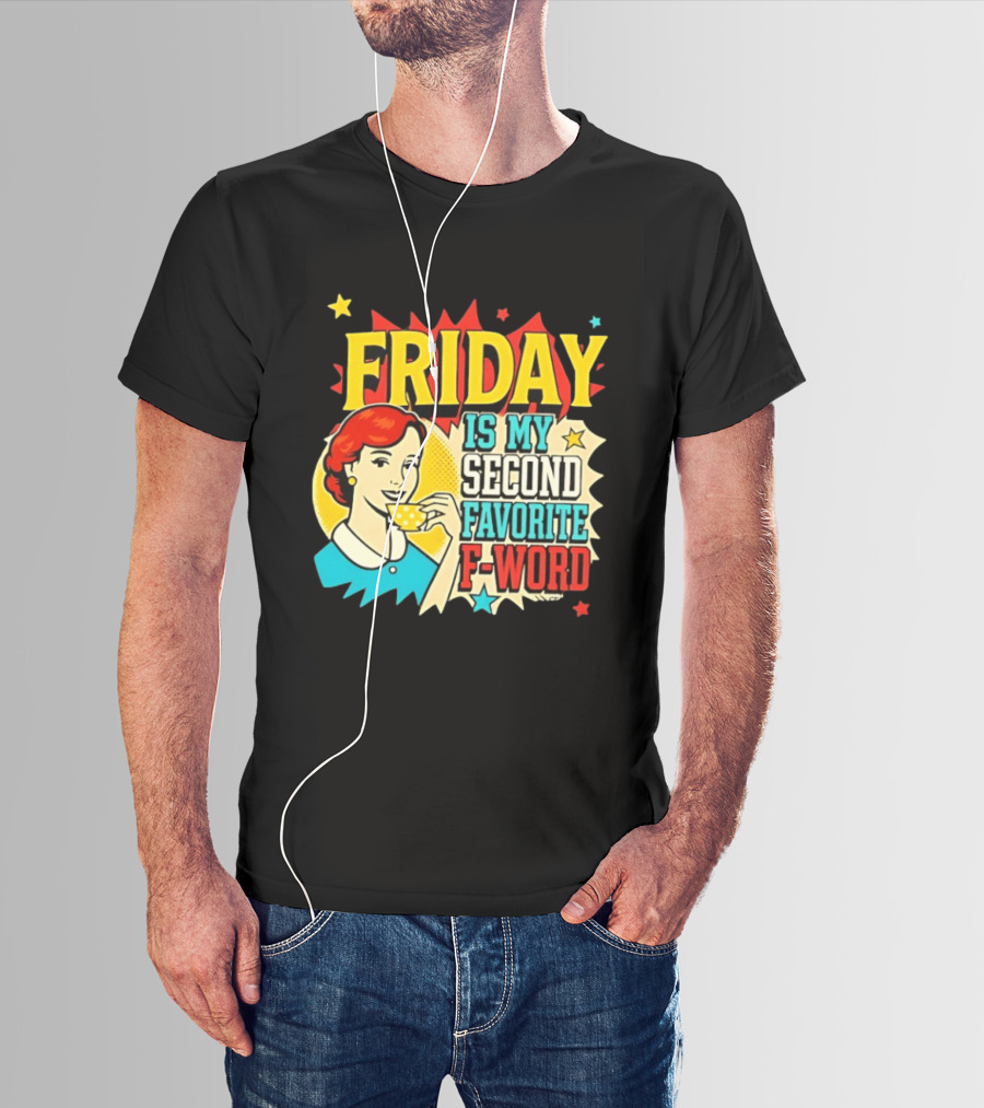 FRIDAY Is My Second Favorite F Word Retro Comic Style Pop T-Shirt