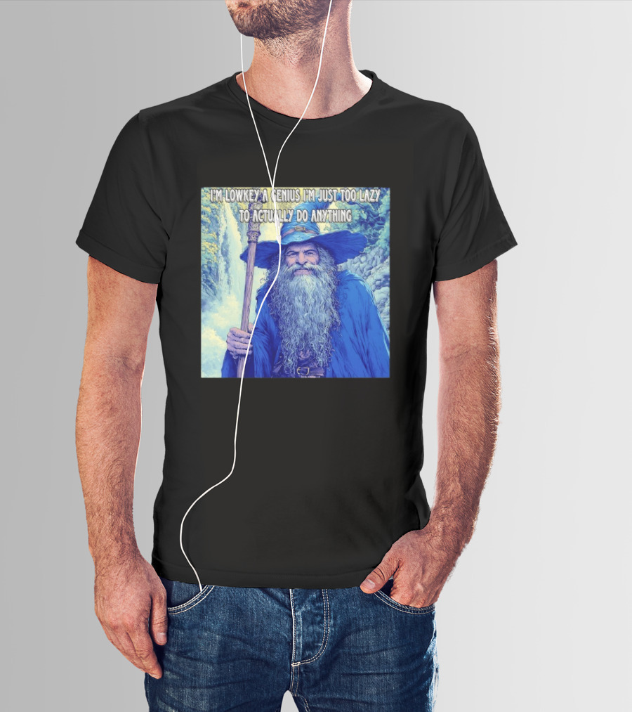 I'm Lowkey A Genius I'm Just Too Lazy To Actually Do Anything Wizard Fantasy Waterfall T-Shirt