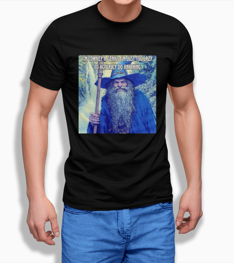 I'm Lowkey A Genius I'm Just Too Lazy To Actually Do Anything Wizard Fantasy Waterfall T-Shirt