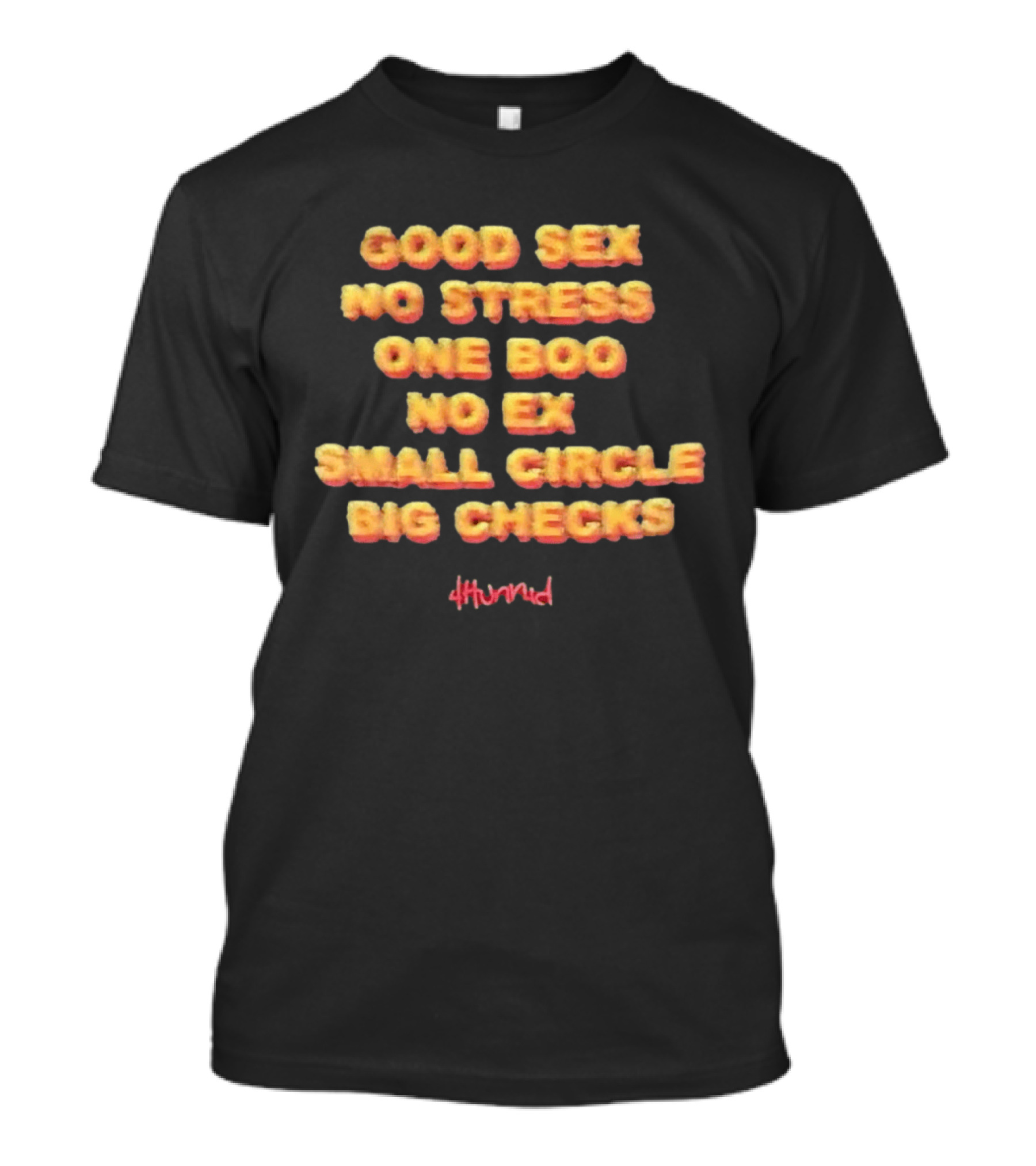 Good Sex No Stress One Boo No Ex Small Circle Big Checks 4hunnid T-Shirt