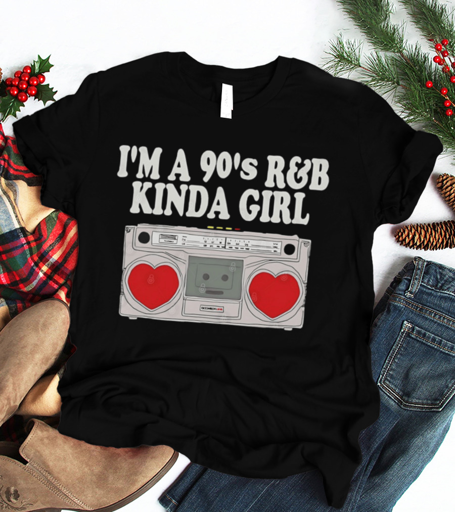 I'm A 90's R&B Kinda Girl Boombox Retro Music Lover T-Shirt
