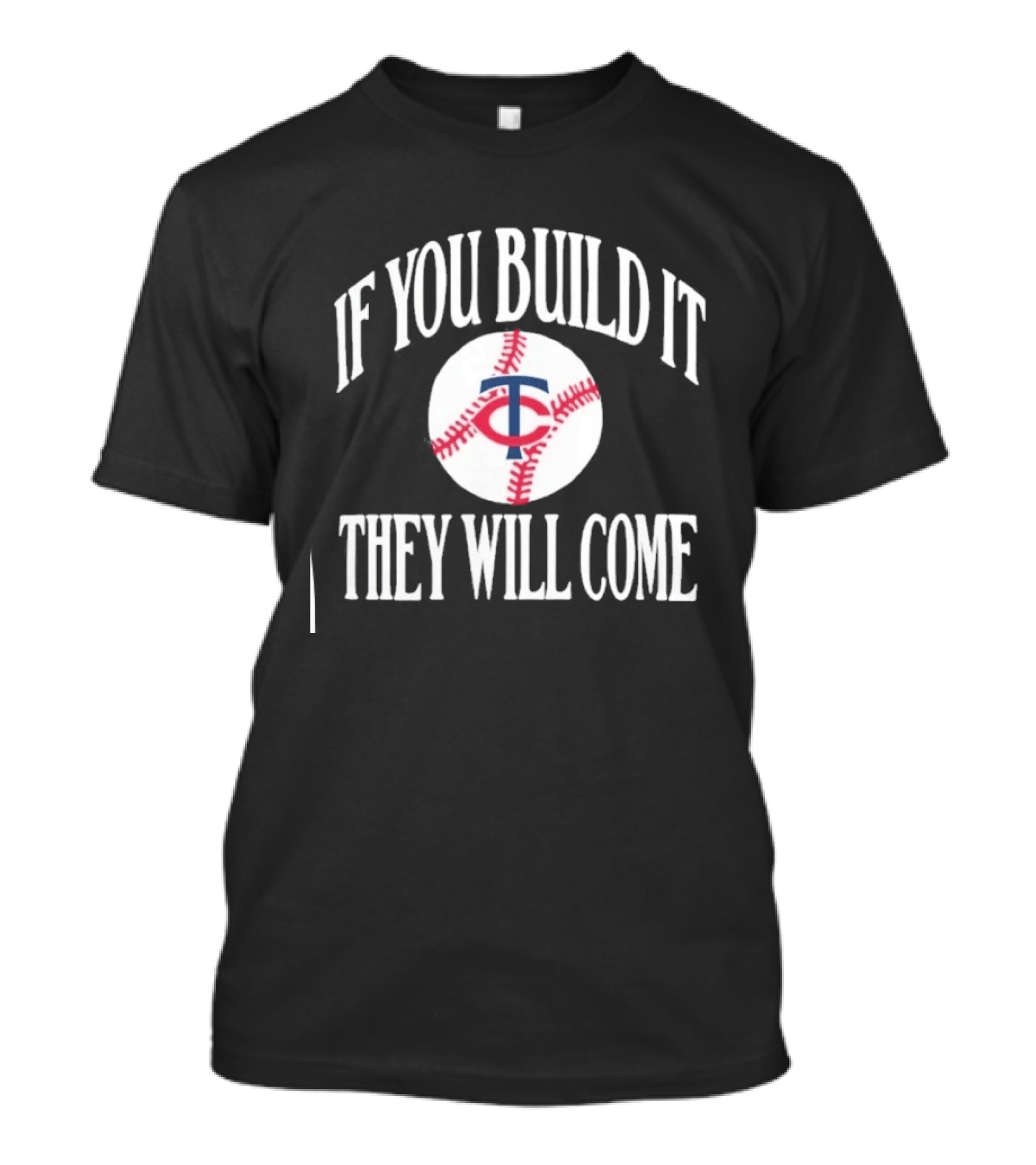 Minnesota Twins If You Build It They Will Come Baseball Navy T-Shirt