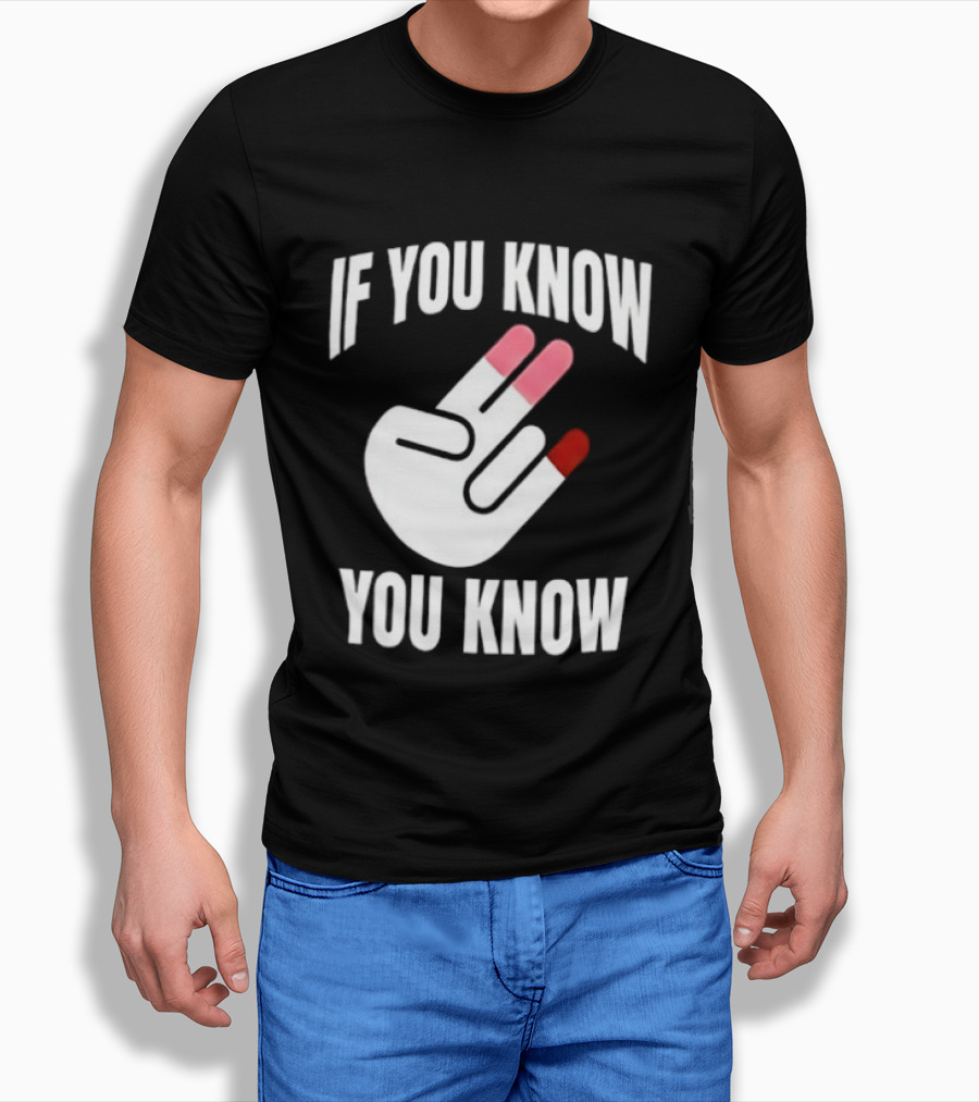 If You Know You Know Hand Gesture IYKYK Text And Finger T-Shirt