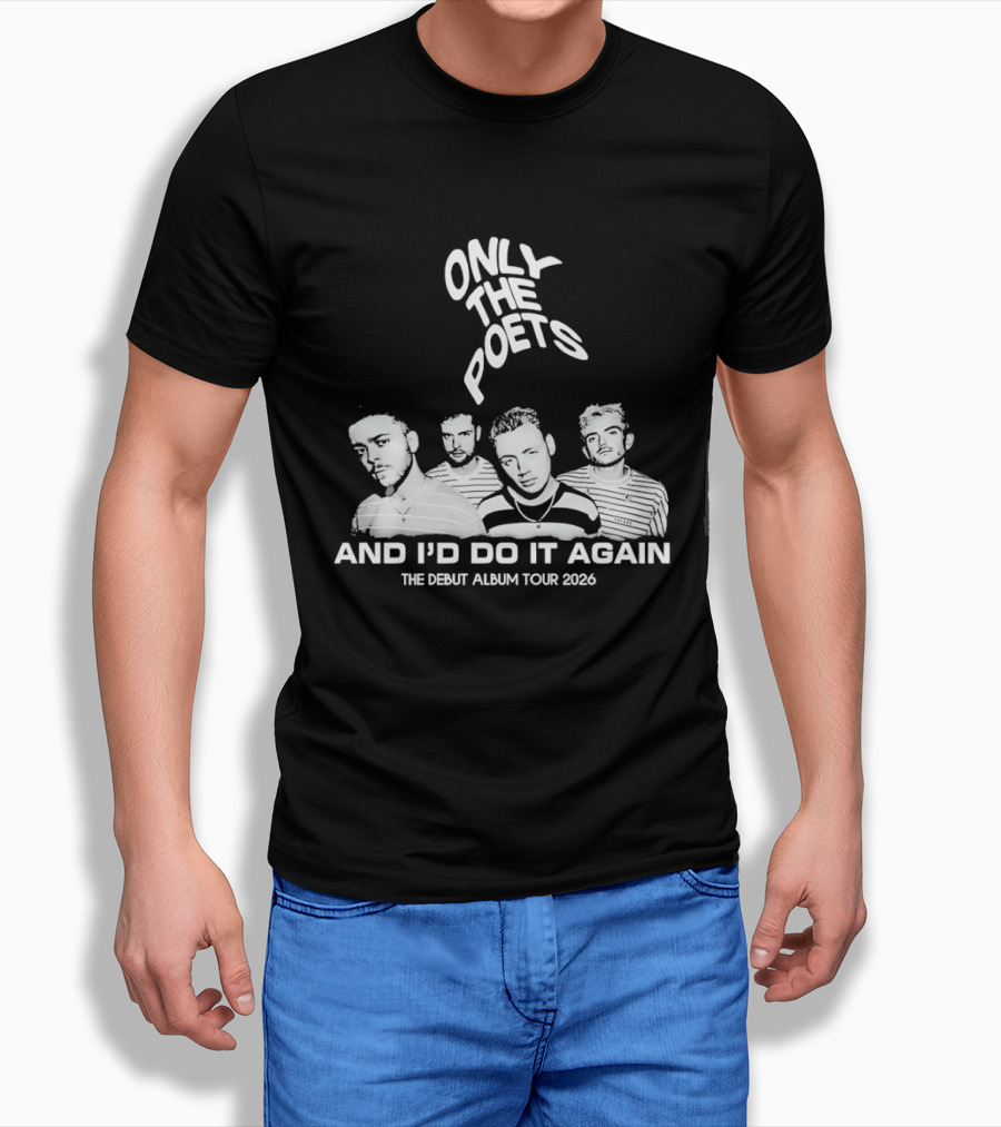 Only The Poets And I'd Do It Again The Debut Album Tour 2026 Band T-Shirt