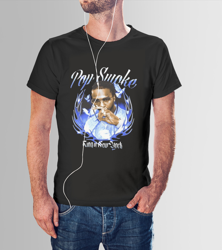 Pop Smoke King Of New York Blue Flame Cannot Say Pop And Forget The Smoke T-Shirt