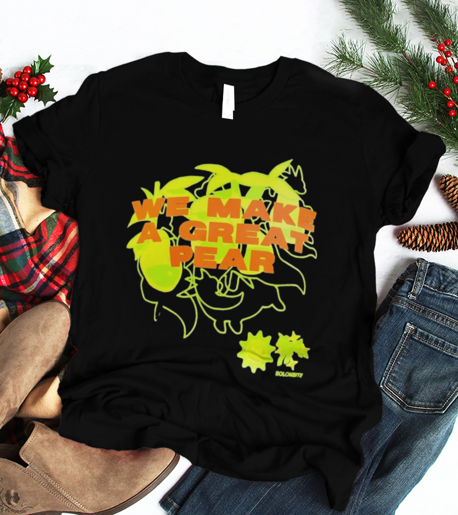 We Make A Great Pear 90s Neon T-Shirt