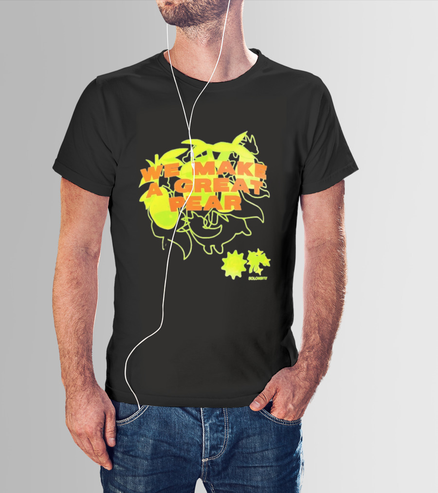 We Make A Great Pear 90s Neon T-Shirt