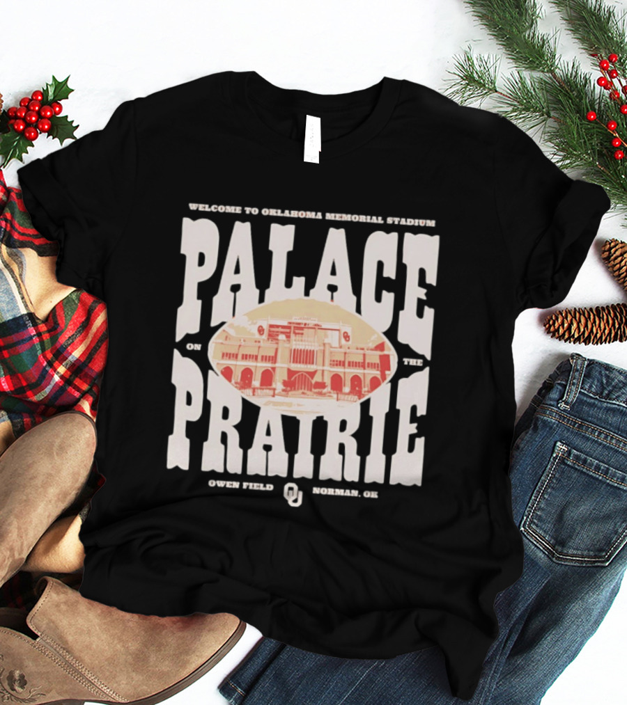Welcome To Oklahoma Memorial Stadium Palace On The Prairie Owen Field Norman OK T-Shirt