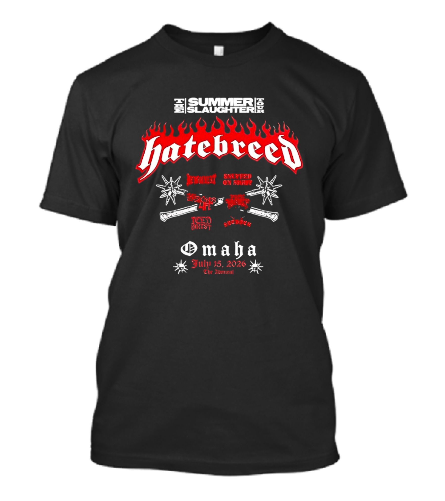 Hatebreed Summer Slaughter Tour Omaha July 25 2026 Flames Flyer The Admiral T-Shirt