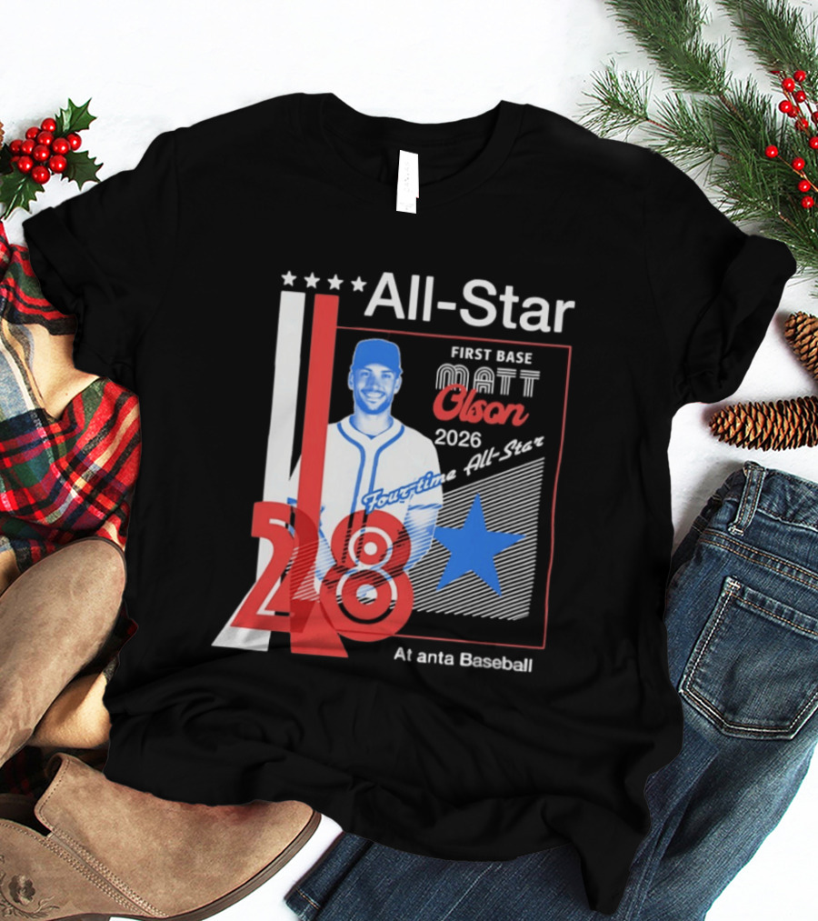 Matt Olson 2026 Four Time All Star Atlanta Baseball 28 First Base T-Shirt