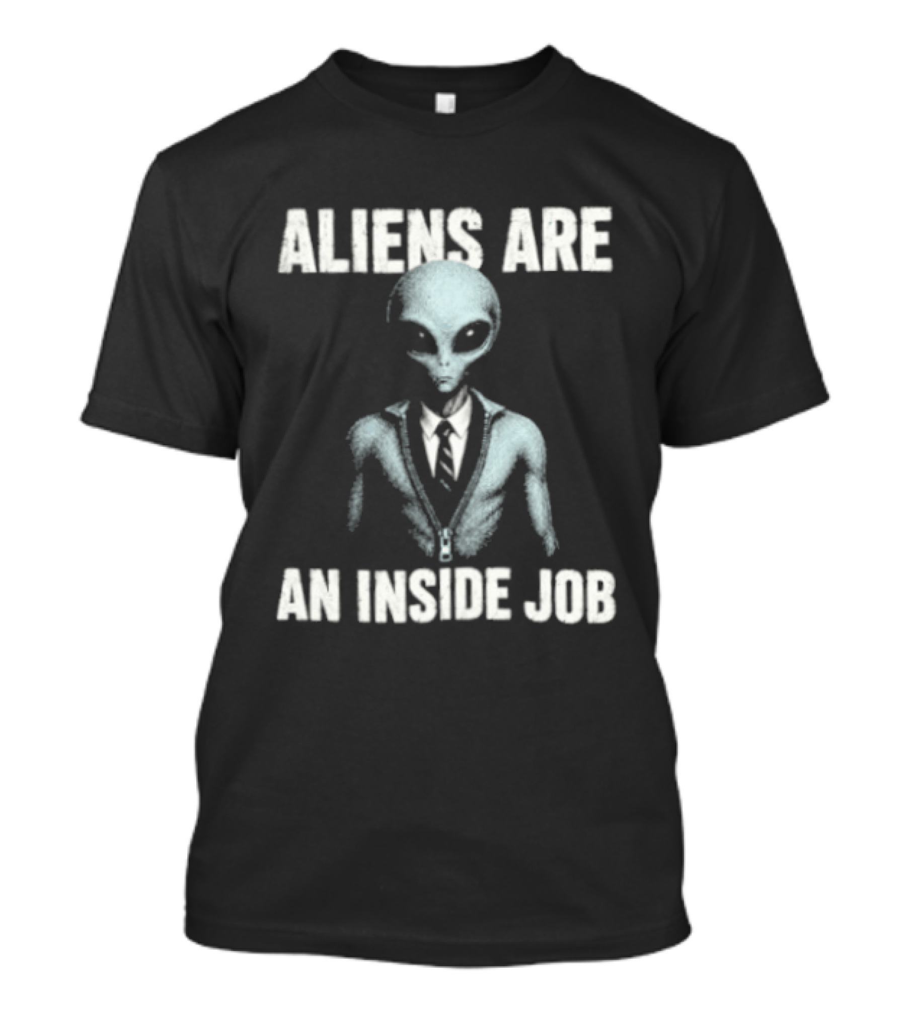 Aliens Are An Inside Job UFO Conspiracy Theory Alien In Business Suit T-Shirt