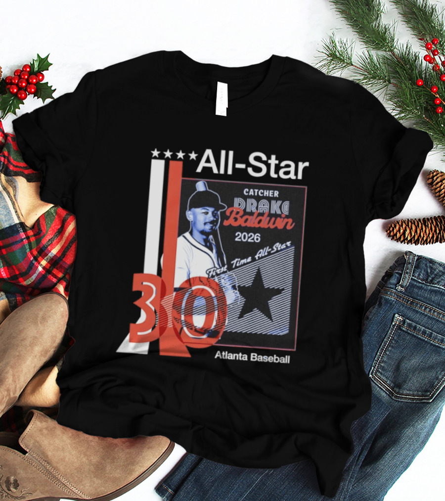 Drake Baldwin 30 Catcher Atlanta Braves 2026 First Time MLB All Star T-Shirt