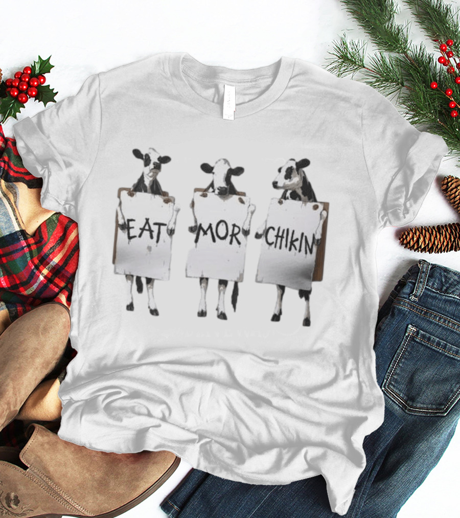 Cow Eat Mor Chikin Funny Cows With Signs T-Shirt