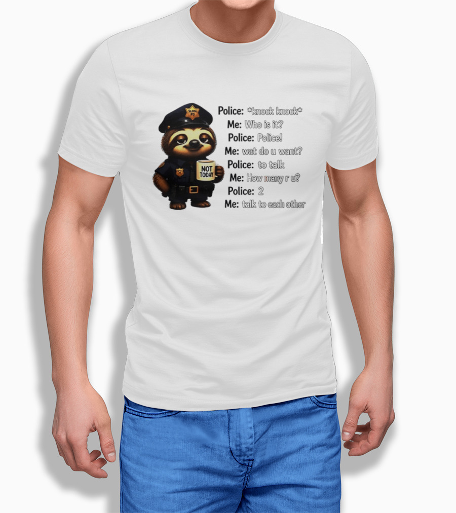 Knock Knock Police Joke Sloth Officer Hot Today Cartoon T-Shirt