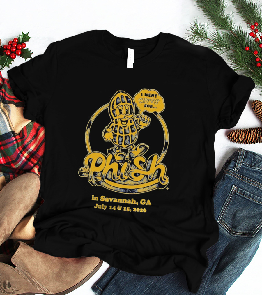 Phish Peanut I Went Nuts For Savannah GA July 14 15 2024 T-Shirt