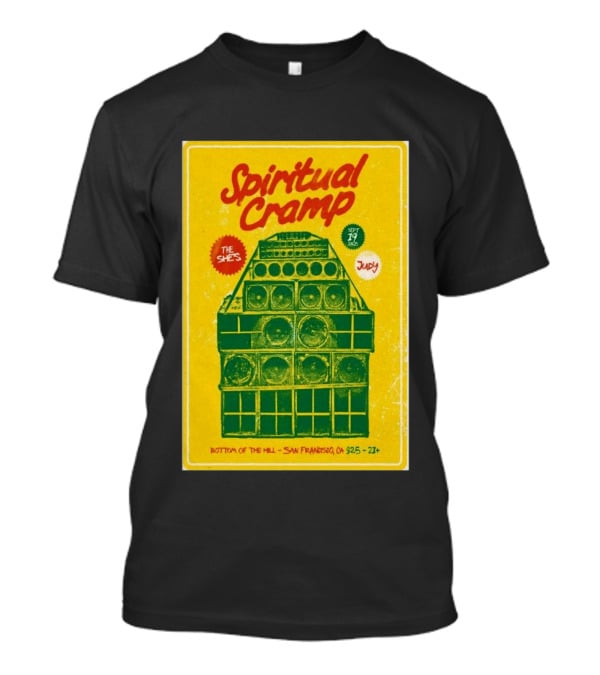 Spiritual Cramp Bottom Of The Hill San Francisco September 19 2026 The She's Judy 21+ T-Shirt