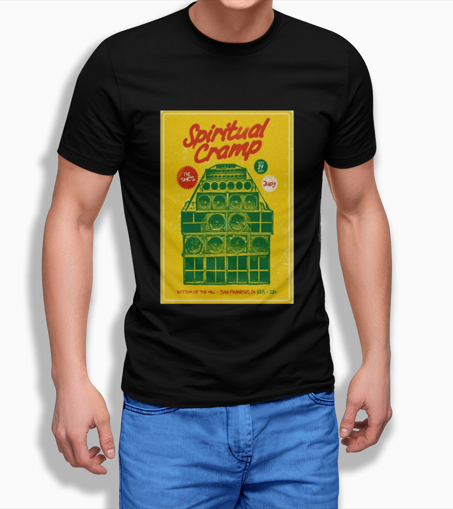 Spiritual Cramp Bottom Of The Hill San Francisco September 19 2026 The She's Judy 21+ T-Shirt