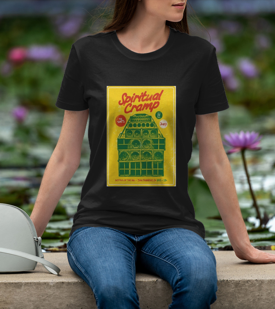 Spiritual Cramp Bottom Of The Hill San Francisco September 19 2026 The She's Judy 21+ T-Shirt