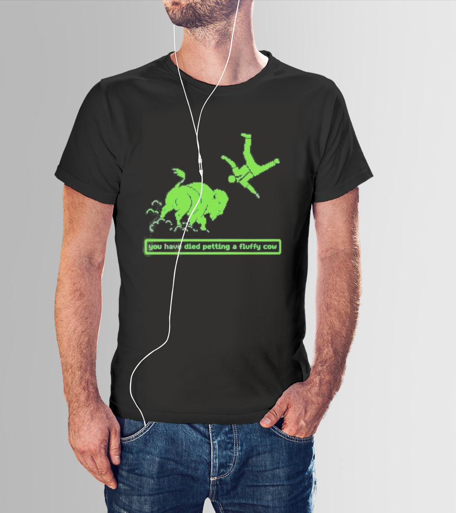 You Have Died Petting A Fluffy Cow Cartoon Humor Green Buffalo T-Shirt