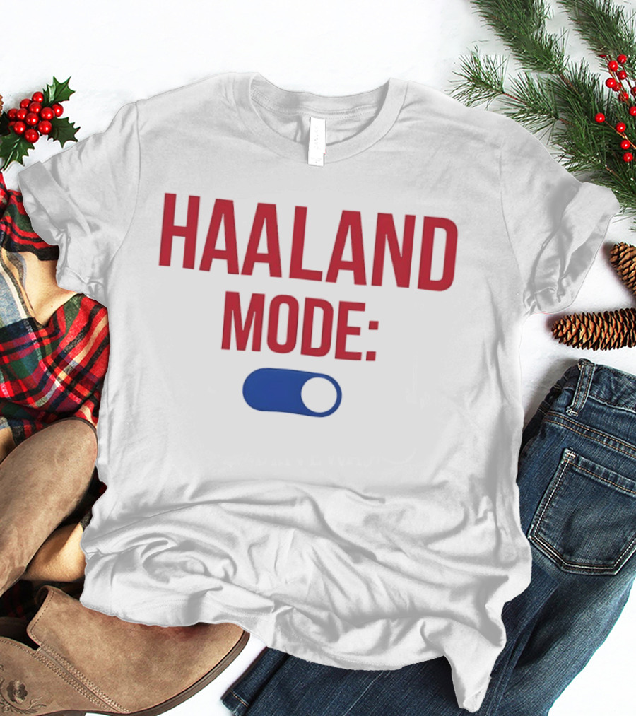 Haaland Mode On Switch T-Shirt