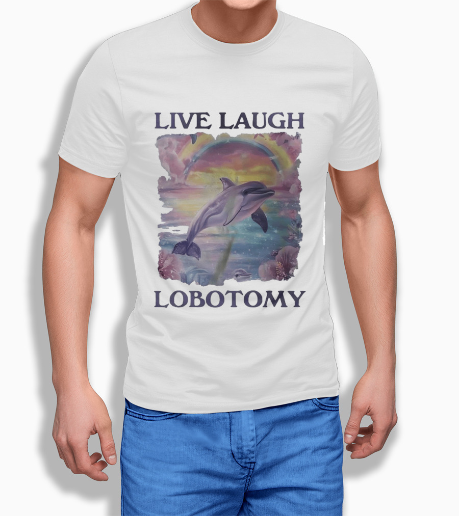 Live Laugh Lobotomy Dolphin Aesthetic Rainbow Ocean Scene T-Shirt