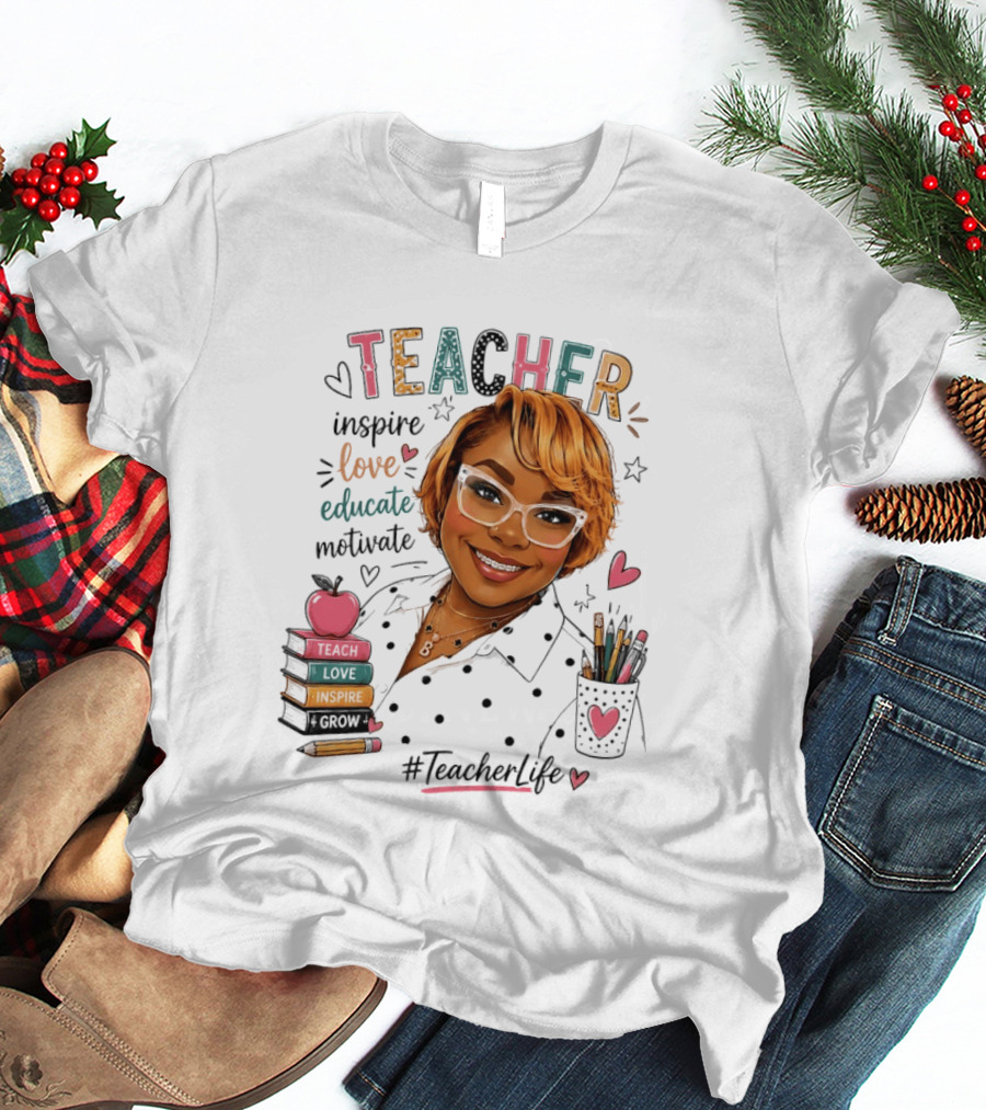 Teacher Inspire Love Educate Motivate #TeacherLife T-Shirt
