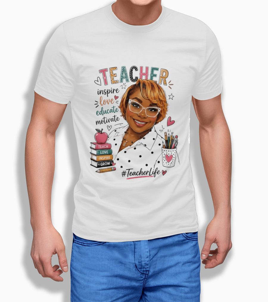 Teacher Inspire Love Educate Motivate #TeacherLife T-Shirt