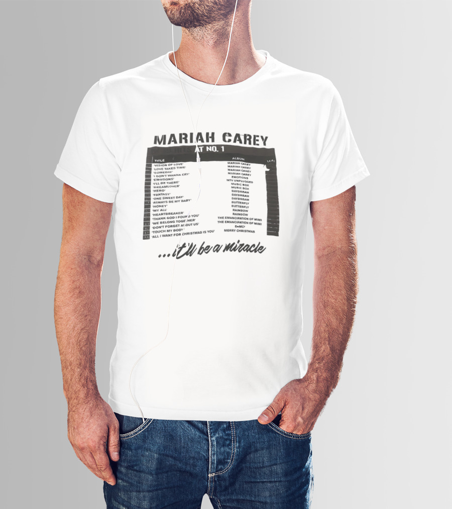 Mariah Carey 19 Hits At No 1 Tracklist It'll Be A Miracle T-Shirt