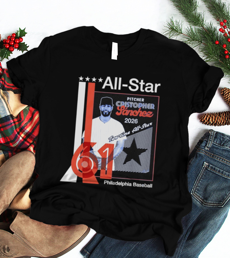 Cristopher Sanchez 61 Philadelphia Phillies Pitcher 2026 Two Time MLB All Star T-Shirt
