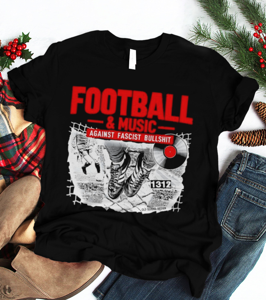 Football And Music Against Fascist Bullshit Vinyl Record 1312 T-Shirt