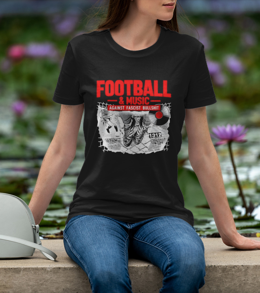 Football And Music Against Fascist Bullshit Vinyl Record 1312 T-Shirt