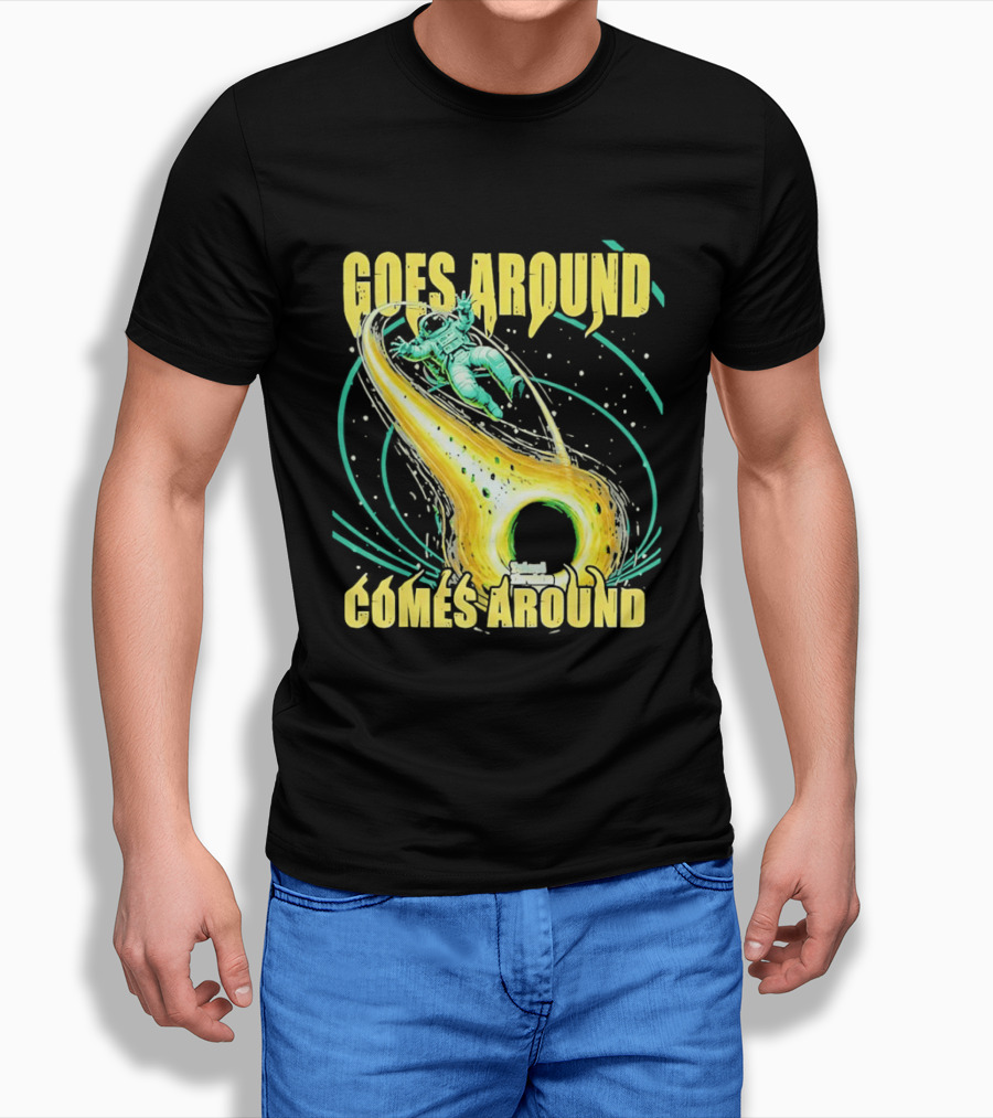 Goes Around Comes Around Astronaut Black Hole Space Adventure T-Shirt