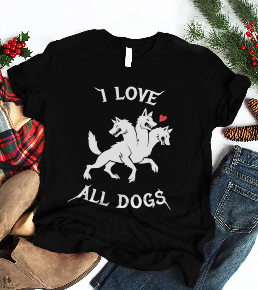 I Love All Dogs Cerberus Three Headed Mythical Canine T-Shirt