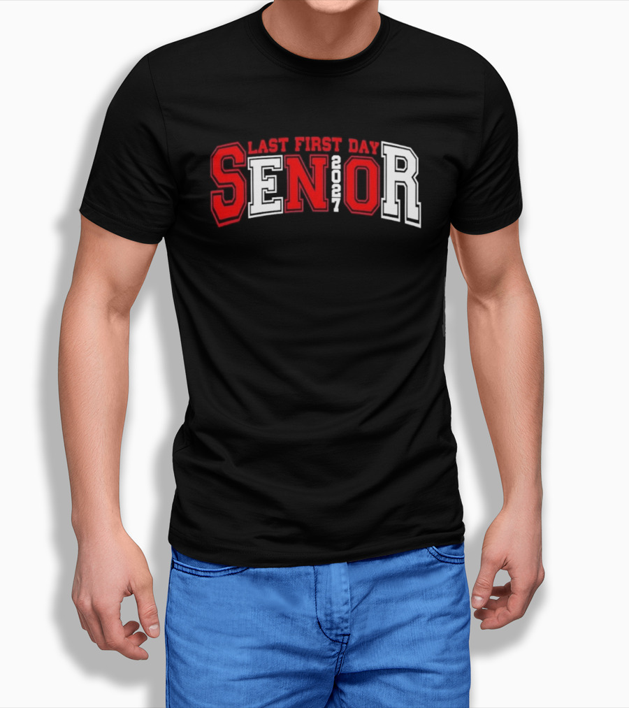 Last First Day Senior 2027 T-Shirt