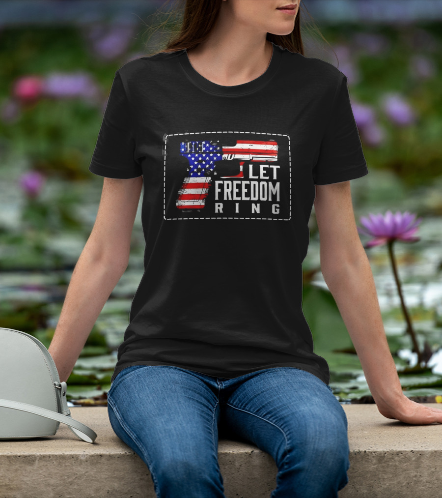 Let Freedom Ring American Flag Pistol Patch USA Patriotic T-Shirt