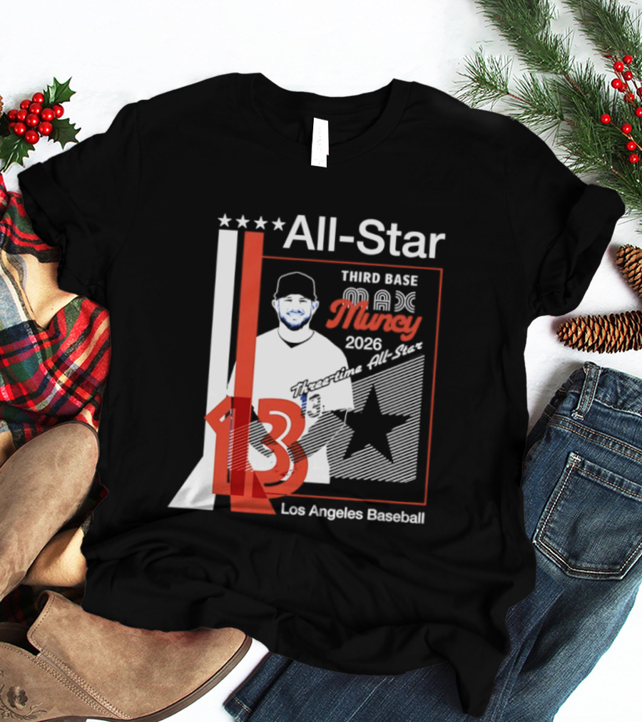 Los Angeles Baseball Max Muncy 13 Third Base All Star 2026 T-Shirt
