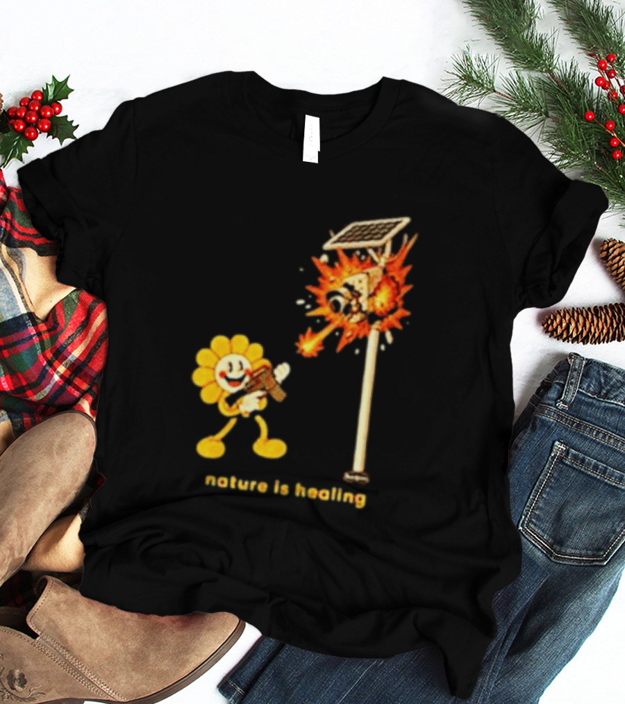 Nature Is Healing Flower Shooting Solar Security Camera Explosion T-Shirt