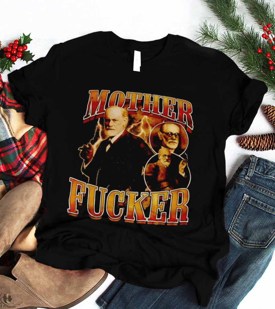 Sigmund Freud Mother Fucker T-Shirt