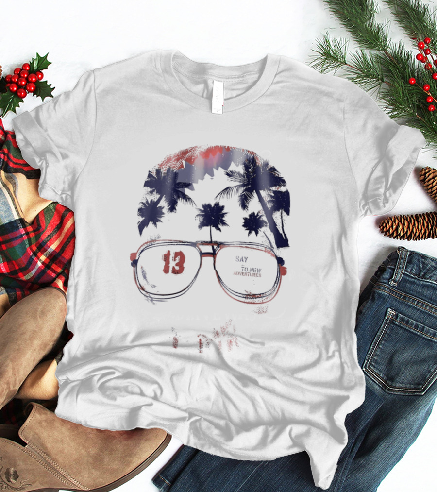 13 Say To New Adventures Tropical Palm Tree Sunglasses T-Shirt