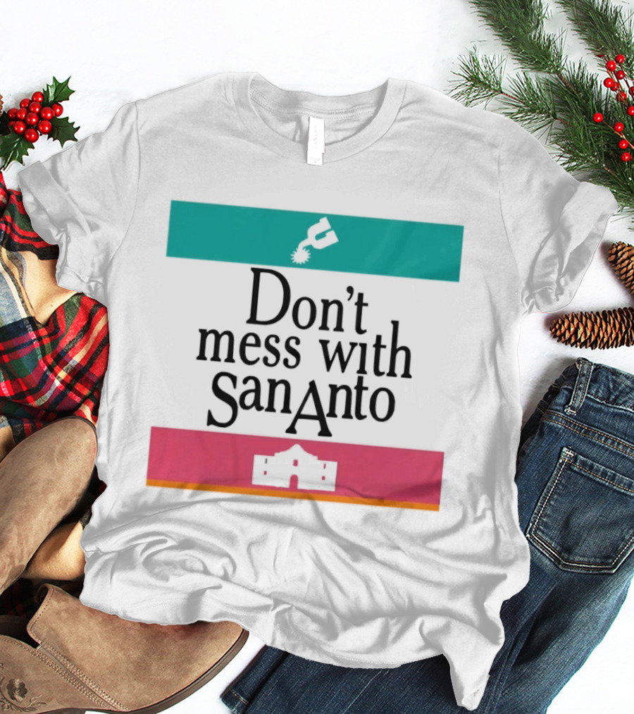 Don’t Mess With San Antonio Spurs T-Shirt