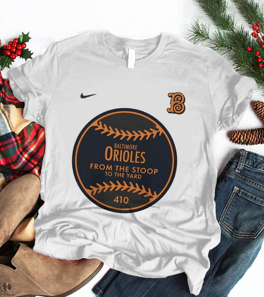 Baltimore Orioles From The Stoop To The Yard 410 Nike B T-Shirt